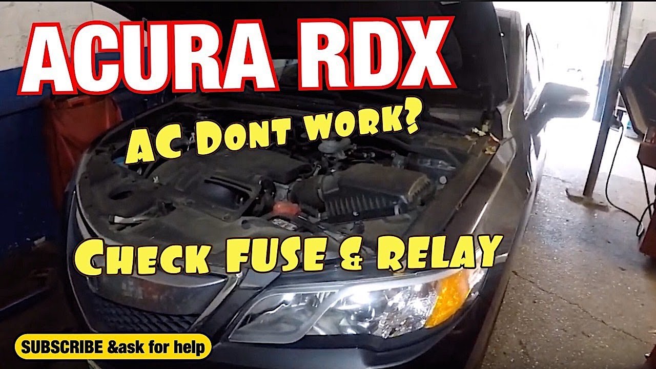 AC Dont work on acura RDX Check Fuse & Relay