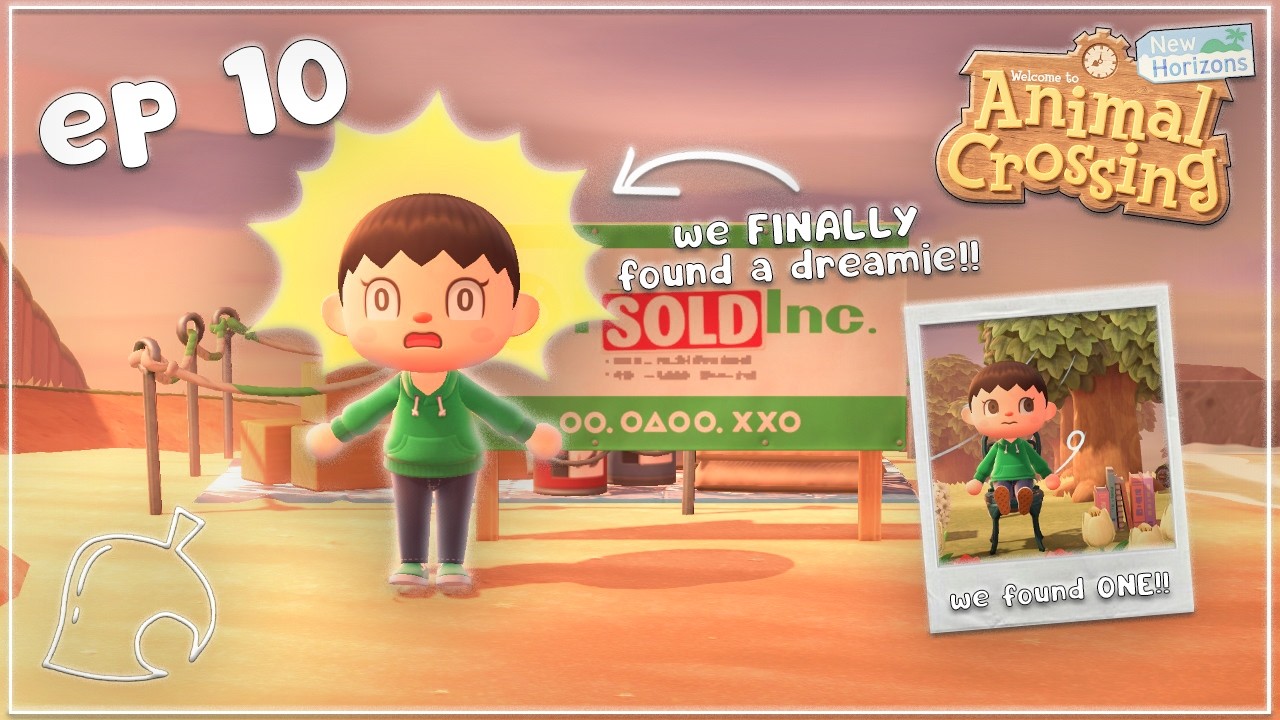 we FINALLY found a dreamie!! 🌿 | animal crossing #10