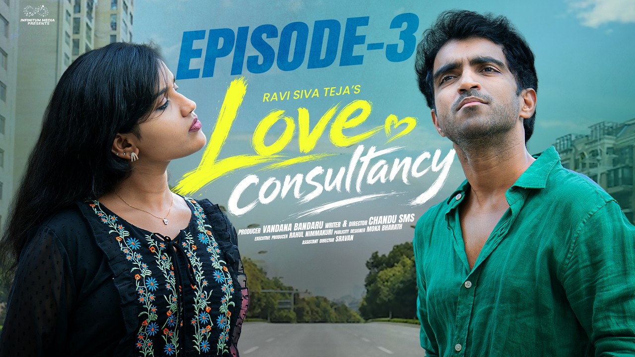 Love Consultancy | Episode - 3 | Ravi Siva Teja | Nikki Chary | Chandu SMS | Infinitum Media