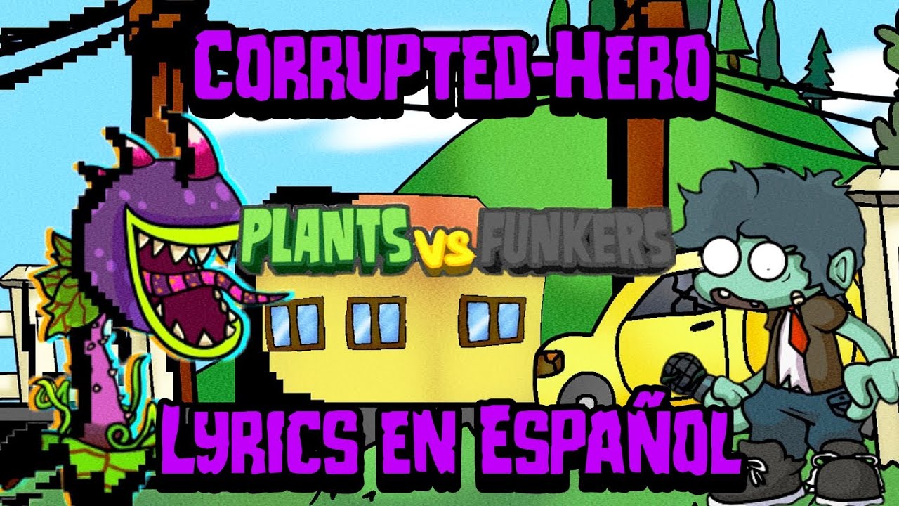 Corrupted-Hero | Vs Chomper Glitch/FNF Plants VS Funkers 1.5 (Lyrics en Español)