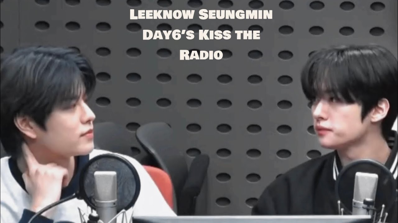 [SUB] 231120 Leeknow Seungmin - Day6’s Kiss the Radio | Stray Kids