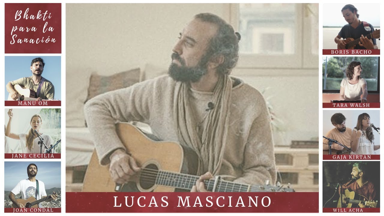 Lucas Masciano - Gayatri Mantra - Bhakti para la Sanaci&oacute;n