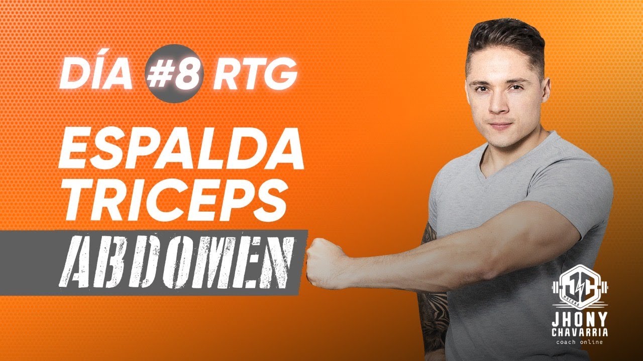 Espalda tríceps con mucho ritmo DÍA #8 Plan RTG con Jhonychab