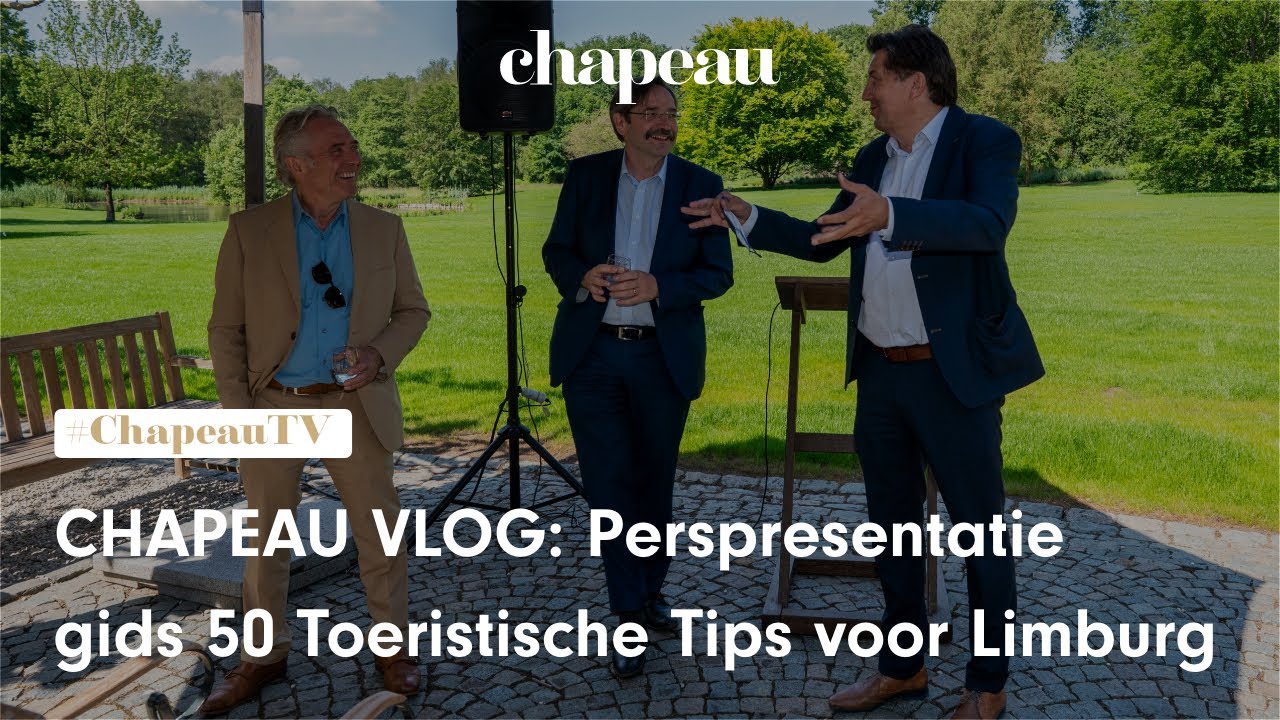 CHAPEAU VLOG: Perspresentatie gids 50 Toeristische Tips voor Limburg