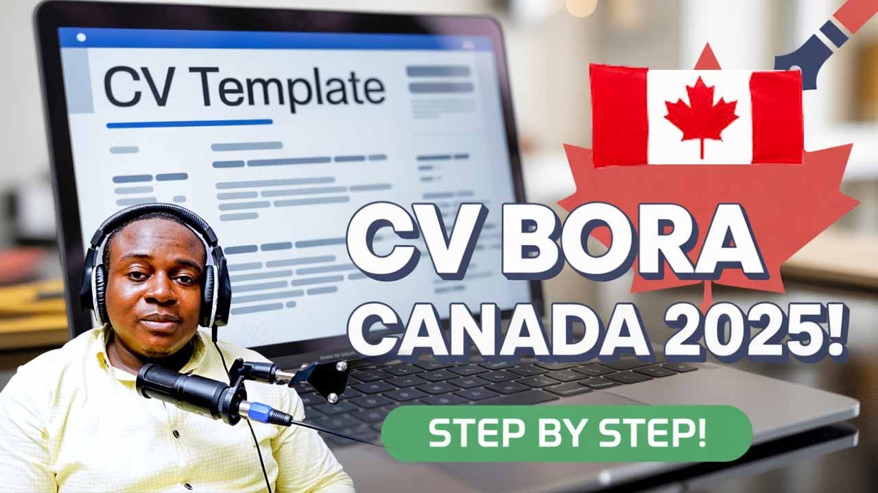Hatua Rahisi Za Kuandika CV Bora Ya Canada 2025!