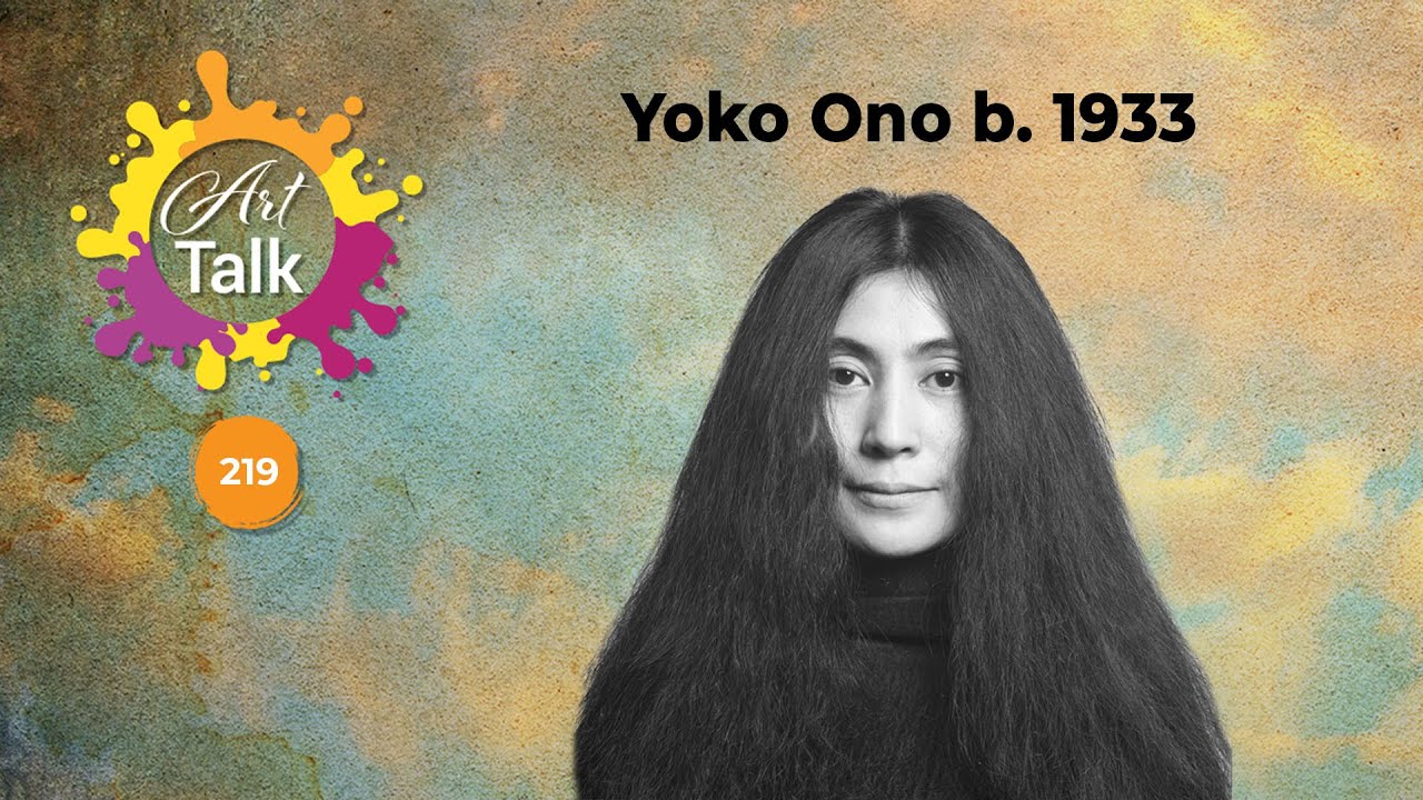 Art Talk 219 | Yoko Ono | November 7, 2024