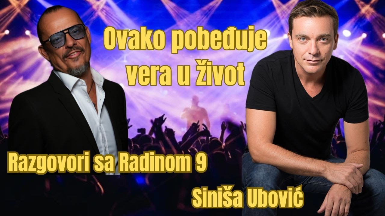 SINIŠA UBOVIĆ -  Kako da preuzmeš kontrolu nad svojim životom - Razgovori sa Radinom 9