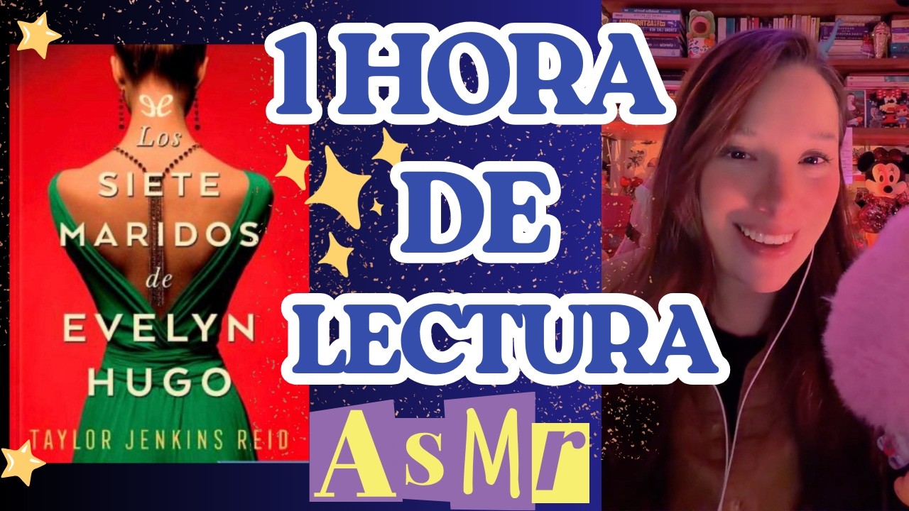 ASMR/ 1HR Lectura suavecita /LOS 7 MARIDOS DE EVELYN HUGO