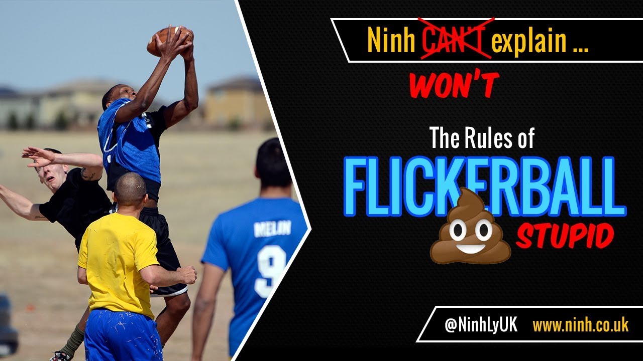 The Rules of Flickerball - THE WORST SPORT EVER INVENTED!
