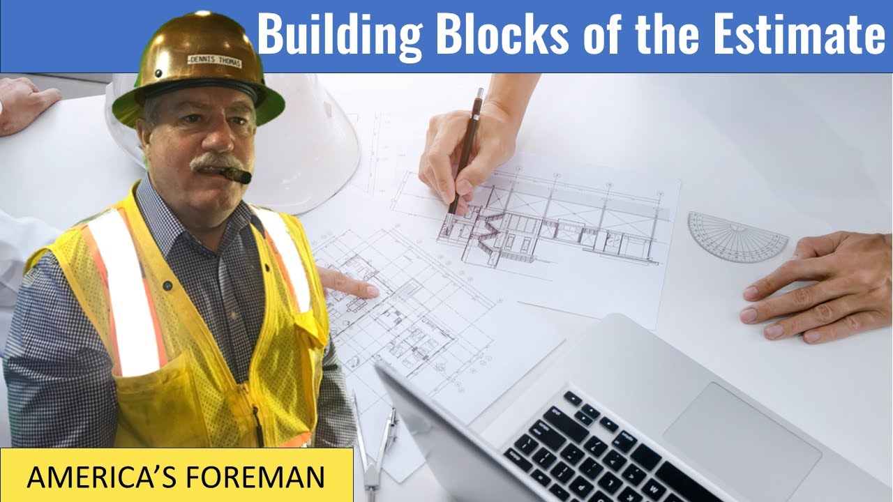 7 - Foreman Training - Building Blocks of the Estimate | Estimateguard.com