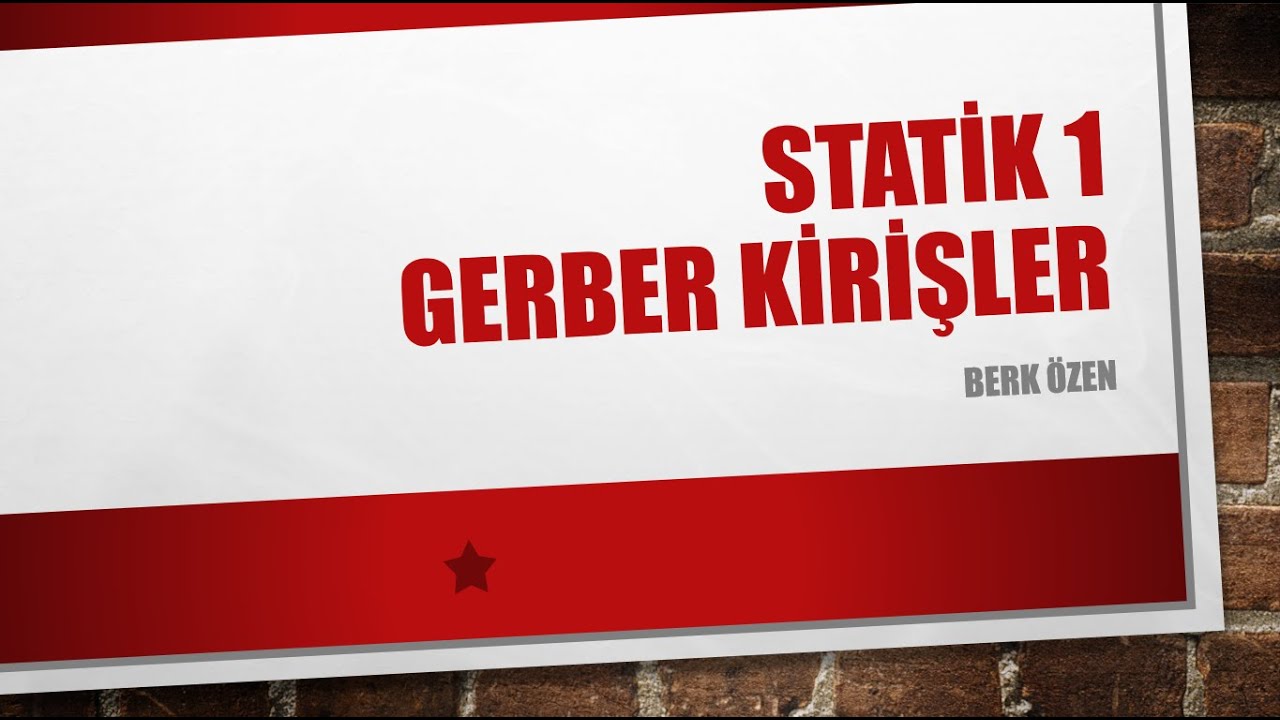 STATİK 1 - GERBER KİRİŞLER