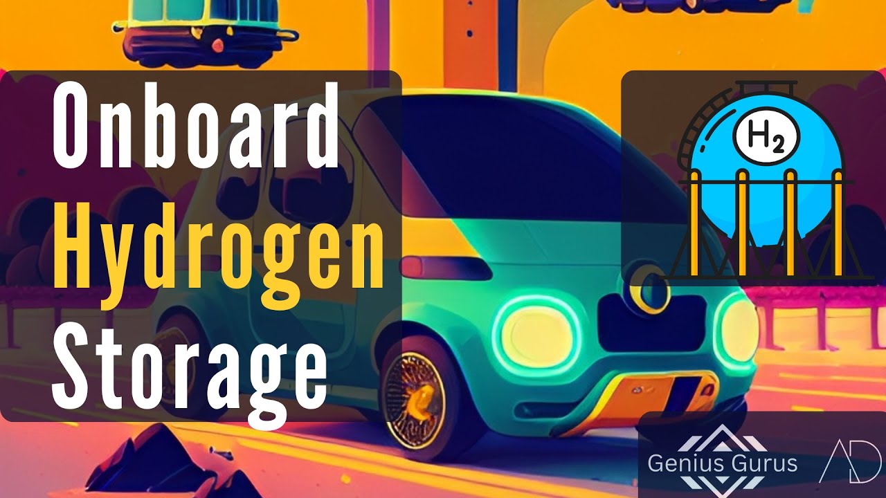The Heart of Hydrogen Vehicles: Onboard Hydrogen Storage