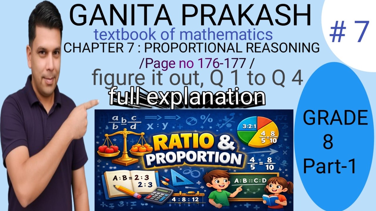 Ganita prakash Grade8 Maths part1 Ch: Proportional reasoning| page no176-177| Q 1to Q 4  explanation