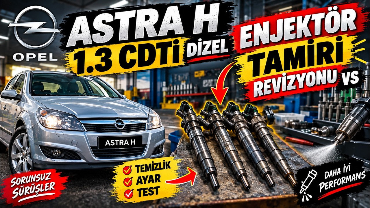 1.3 Dizel Astra H’ın Enjektörlerini Yaptırmaya Ankara Gidiyoruz… Enjektör Revizyonu Kaç ₺ Tuttu?
