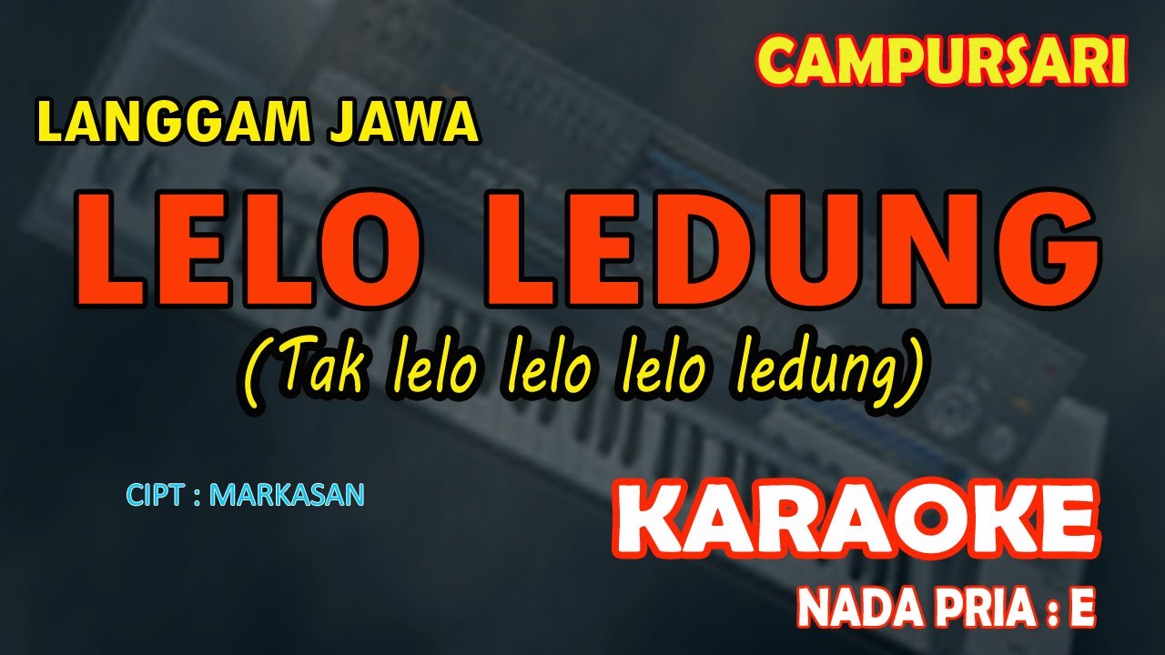 Lelo ledung karaoke langgam jawa campursari nada pria E (Tak lelo lelo ledung)