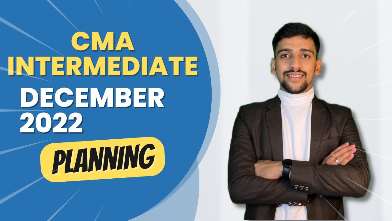 CMA Intermediate December 2022 Subject Wise Study Plan | Single/Both Groups