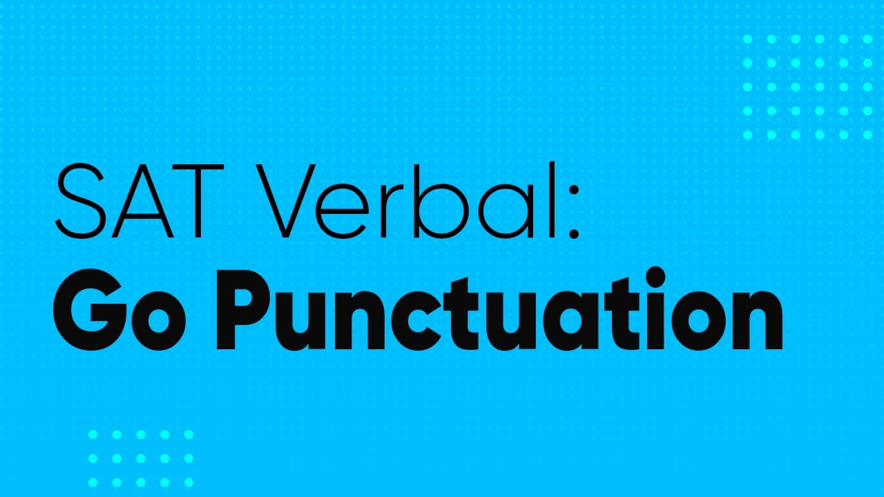 SAT Verbal: Go Punctuation