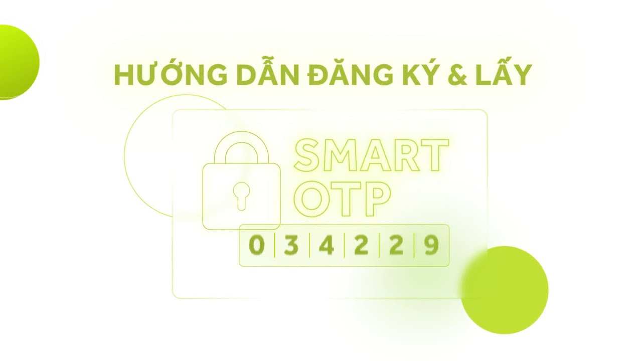 Smart OTP - Hướng dẫn khởi tạo và quản lý Smart OTP