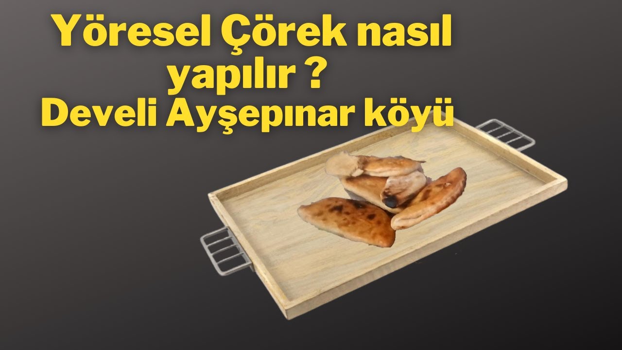Y&ouml;resel &Ccedil;&ouml;rek nasıl yapılır ? Soba ve Odun ateşinde &ccedil;&ouml;rek -Develi Ayşepınar k&ouml;y&uuml;
