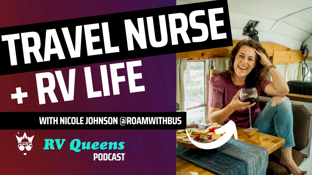 TRAVEL NURSE + RV LIFE with Nicole Johnson @roamwithbusboandnicole7605