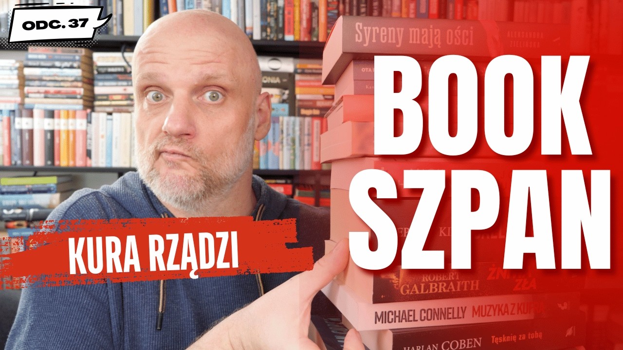 Bookszpan [#37] Kura rządzi
