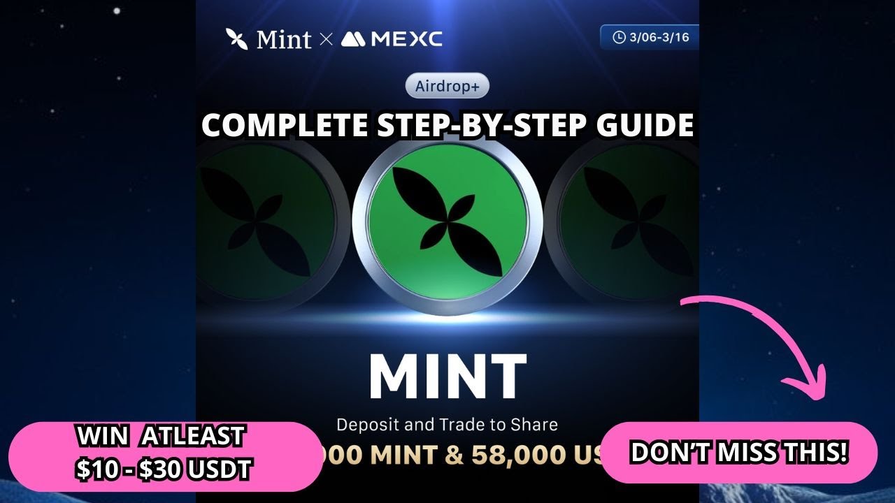 MEXC X MINT TOKEN AIRDROP EVENT WIN ATLEAST $10 - $30 USDT COMPLETE ALL $MINT TASK LIMITED TIME ONLY