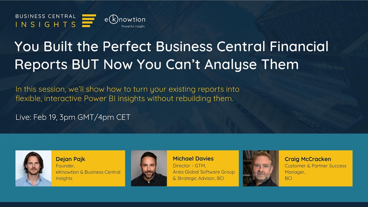 You Built the Perfect Business Central Financial Reports BUT  Now You Can’t Analyse Them
