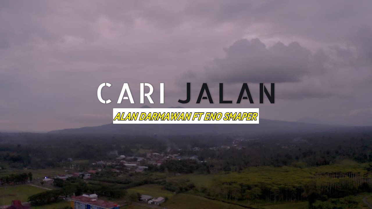 Alan Darmawan - Cari Jalan ft @Enosmaper  (Official Music Video)