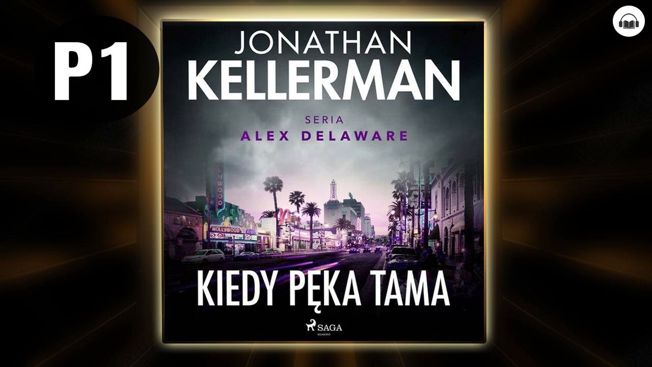 Kiedy pęka tama Cz1 Autor Jonathan Kellerman Lektor Tomasz Ignaczak Kryminały po Polsku AudioBook PL