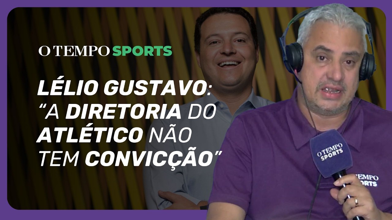 Para Lélio Gustavo, diretoria do ATLÉTICO 