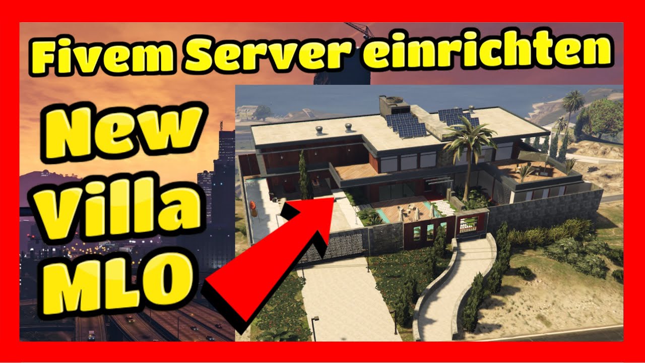 Fivem Server einrichten # 291 // New Mega Villa MLO // einfügen & Installieren Tutorial