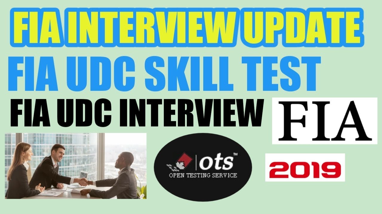 Fia interview - Udc skill test update fia interview Udc interview fia ots interviews 2019
