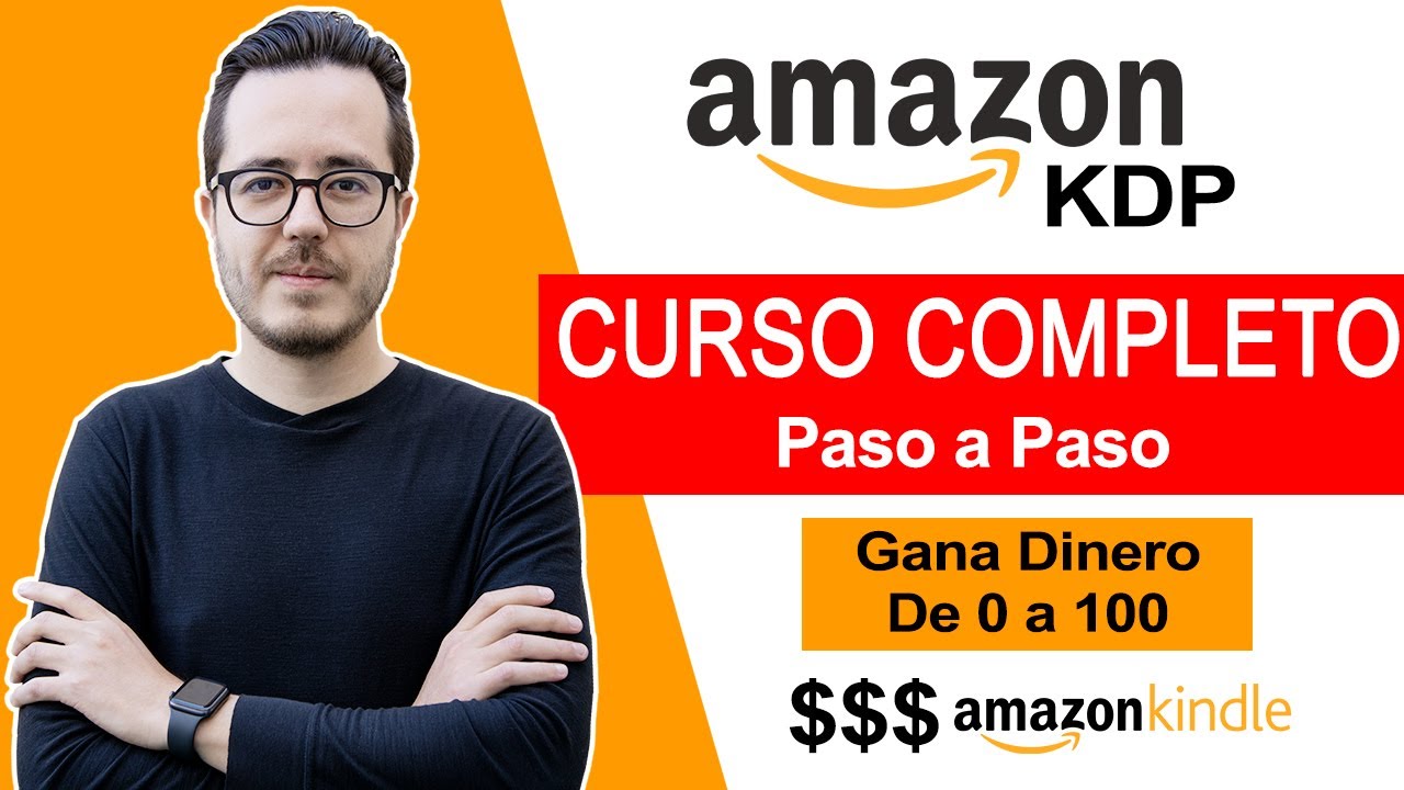 Curso GRATIS De Amazon KDP | Cómo Crear Libros En Amazon KDP y Ganar Dinero En Internet 2026