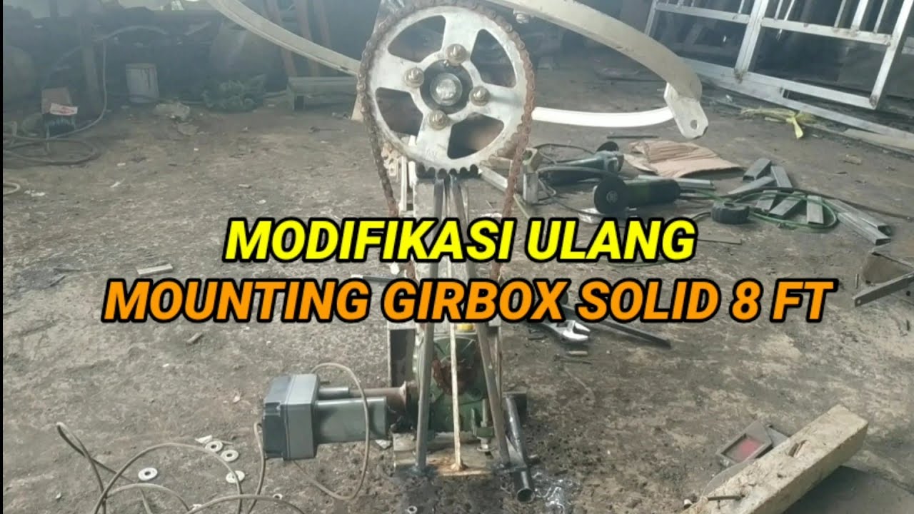Modifikasi ulang mounting girbox dis solid 8 feet.