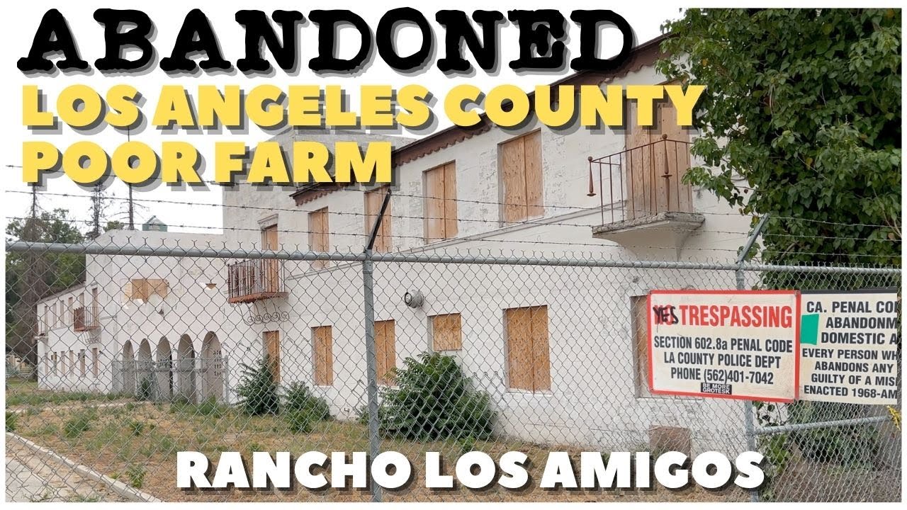 Abandoned - Rancho Los Amigos - The LA County Poor Farm