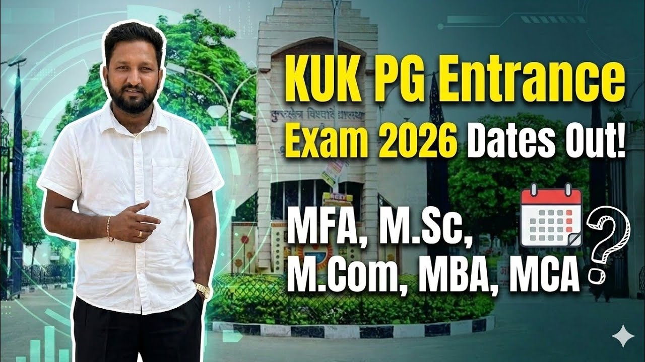 KUK PG Entrance Exam 2026 Dates Out! 🎓 | MFA, M.Sc, M.Com, MBA, MCA Entrance Date Sheet #kuk