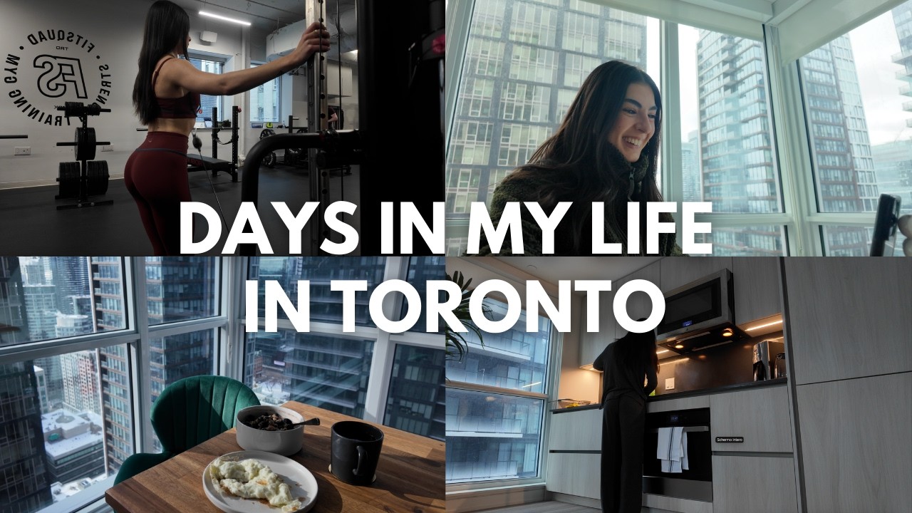 DAYS IN MY LIFE VLOG in Toronto | What I Eat, Gym Routine & Building My New Fitness Life