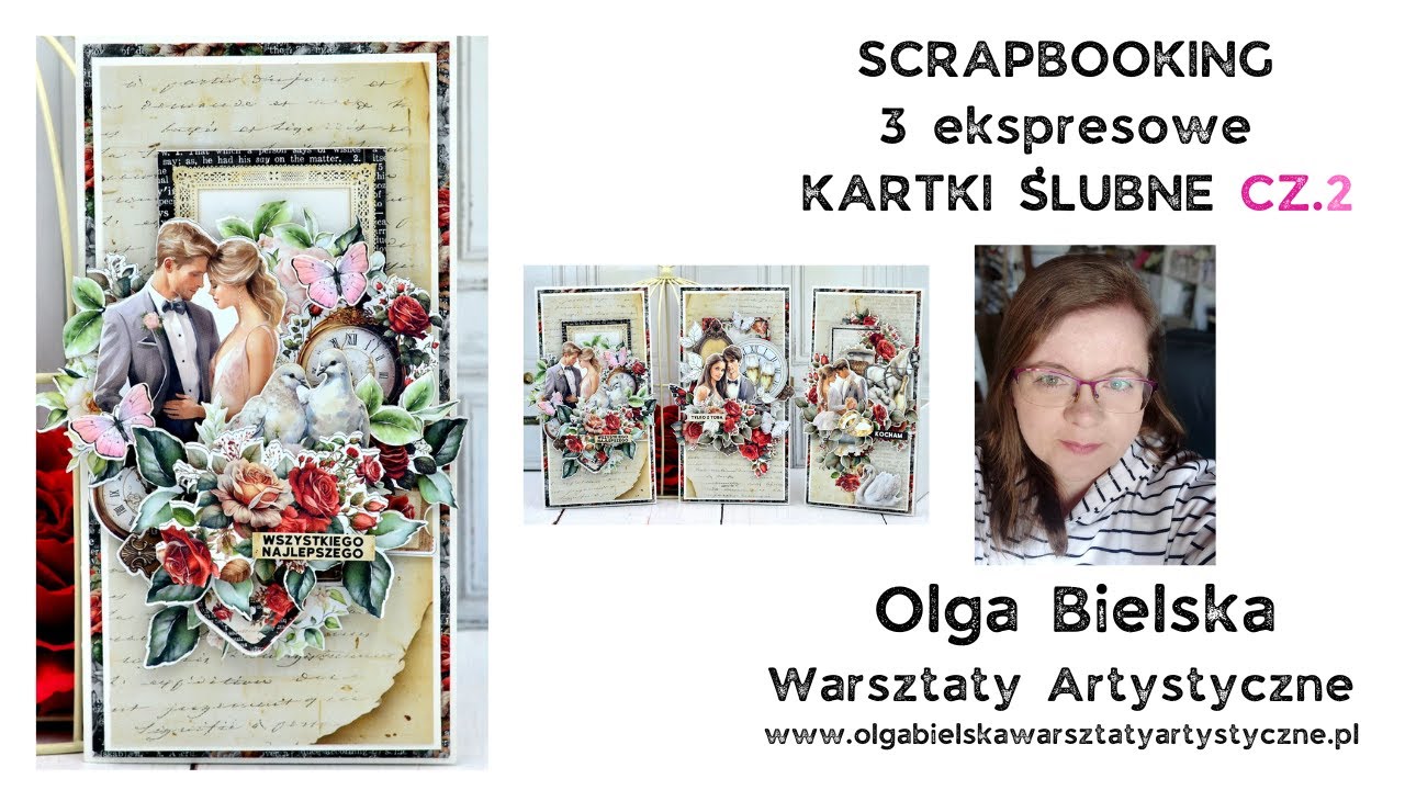 Scrapbooking 3 ekspresowe kartki ślubne cz. 2 darmowe warsztaty Olga Bielska Świąteczne Scrapowanie
