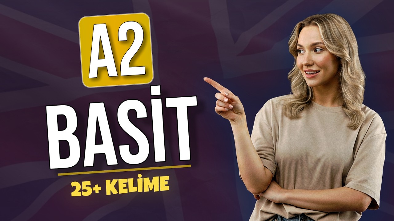 A2’yi Geçmek İçin Bilmen Gereken 25 Temel İngilizce Kelime