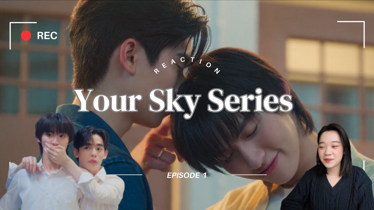 Your Sky Series กี่หมื่นฟ้า Ep 1 Reaction