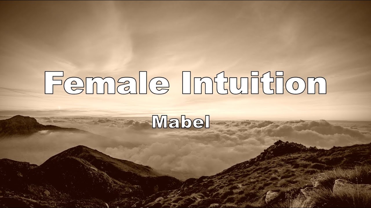 Mabel - Female Intuition (Lyrics)