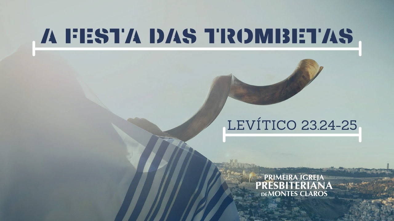 O ANO NOVO! A Festa das Trombetas - Levitico 23:24-25 | Rev. Gustavo Quintela