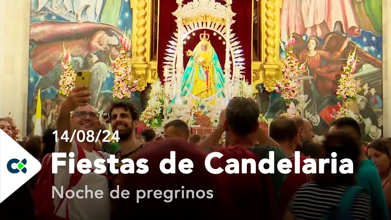 Noche de peregrinos | Virgen de Candelaria 2024