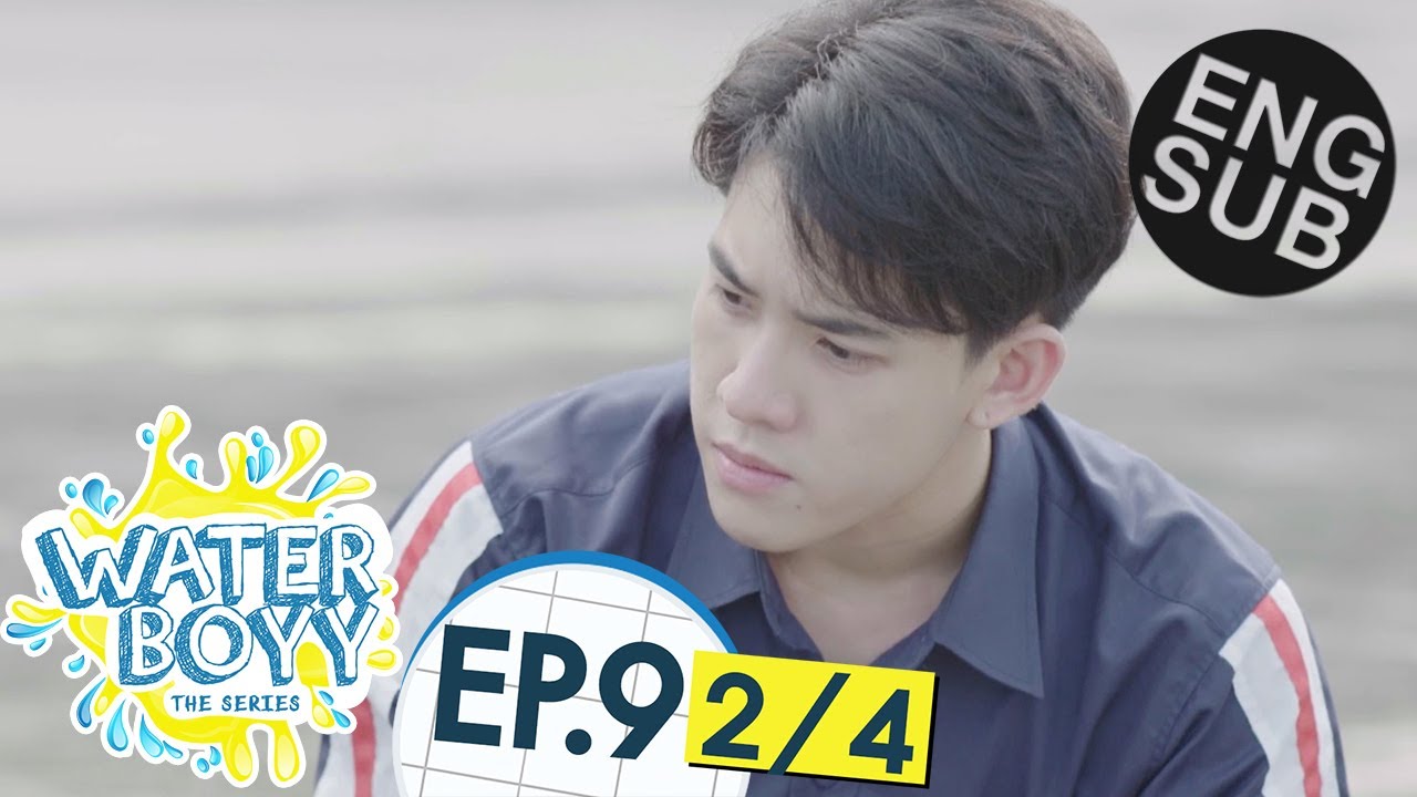 [Eng Sub] Waterboyy the Series | EP.9 [2/4]