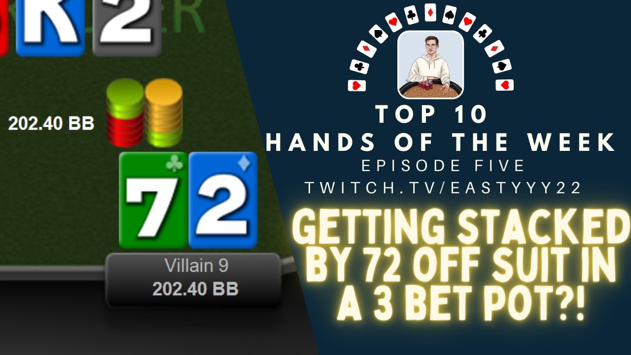 Top 10 Hands Of The Week Ep. 5 - Getting STACKED by 72o in a 3 Bet Pot?!