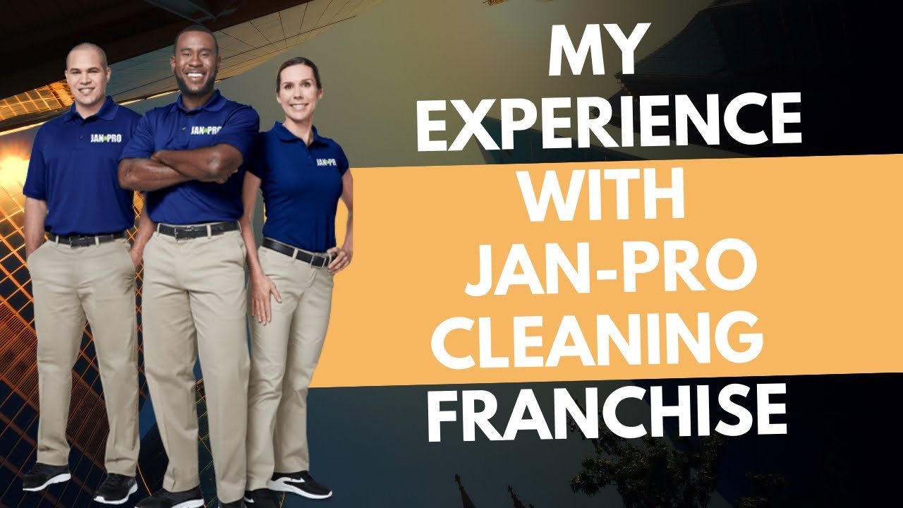 My experience as a JanPro Franchisee