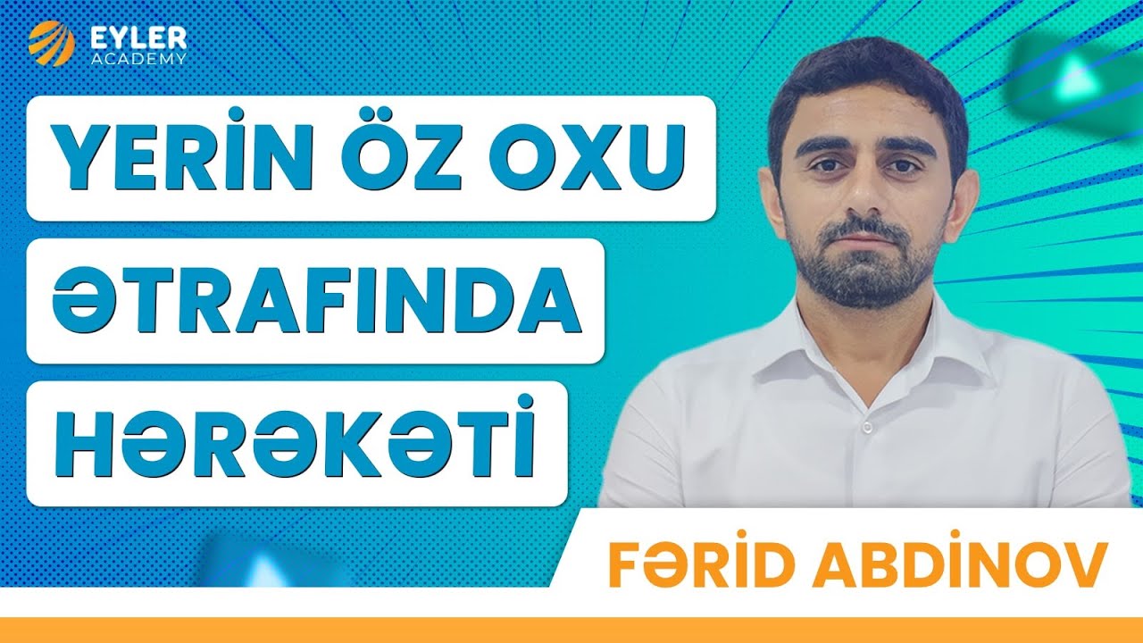 ✅❗️👉🏻YERİN ÖZ OXU ƏTRAFINDA HƏRƏKƏTİ (DİM 1-34 SUALLAR)/FƏRİD ABDİNOV