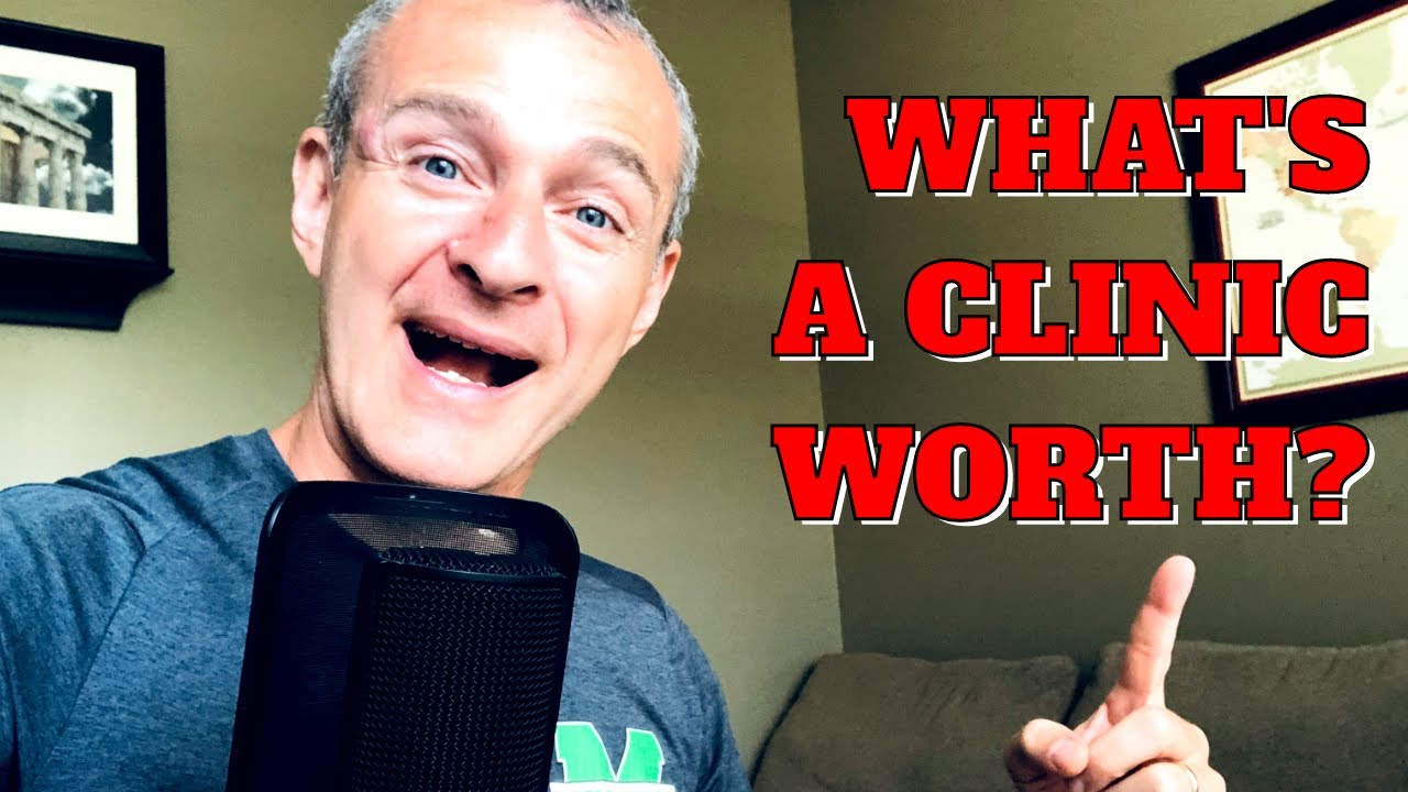 What Is Your Physical Therapy Clinic Worth in 2020