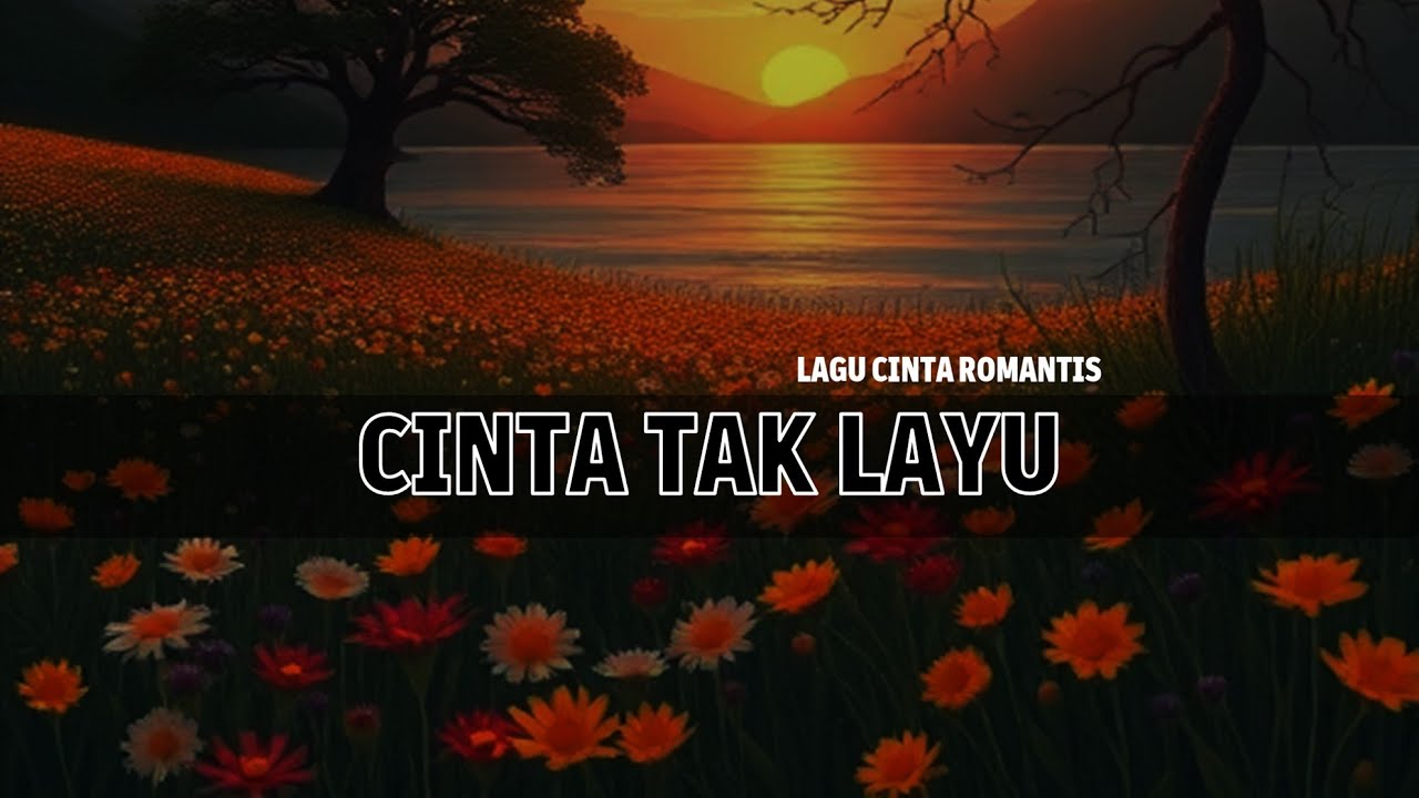 Cinta Tak Layu | Lagu Cinta Akustik Paling Dalam