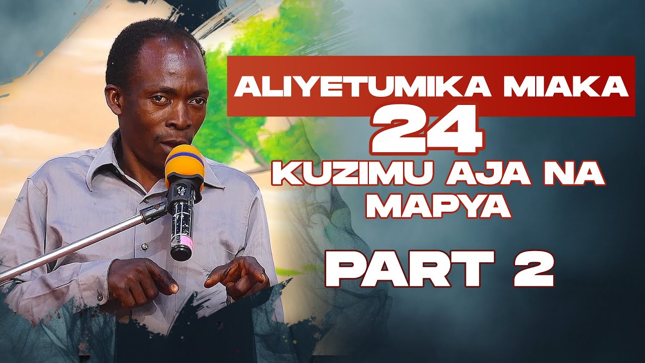 ALIYETUMIKA MIAKA 24 KUZIMU AJA NA MAPYA 2